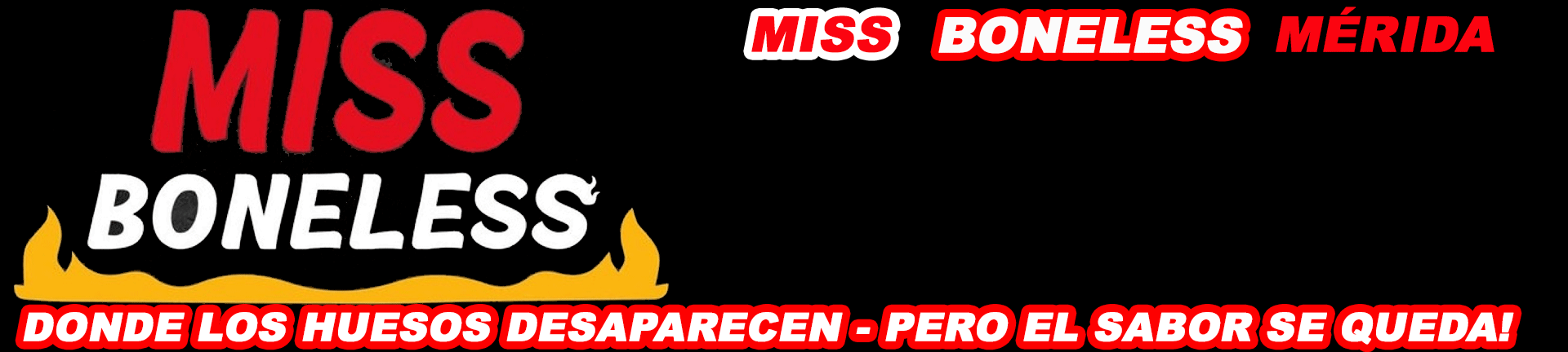 Miss Boneless Mérida — Donde los huesos desaparecen, pero el sabor se queda